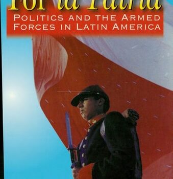 Ebook For la Patria: Politics and the Armed Forces in Latin America (Latin American Silhouettes) cheap pdf