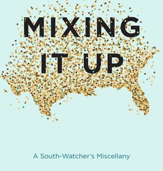 Ebook Mixing It Up: A South-Watcher’s Miscellany cheap pdf