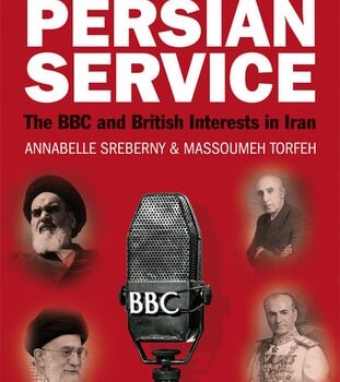 Ebook Persian Service: The BBC and British Interests in Iran (International Library of Iranian Studies Book 40) cheap pdf