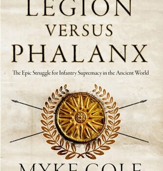 Ebook Legion versus Phalanx: The Epic Struggle for Infantry Supremacy in the Ancient World cheap pdf