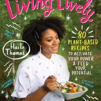Ebook Living Lively: 80 Plant-Based Recipes to Activate Your Power and Feed Your Potential cheap pdf