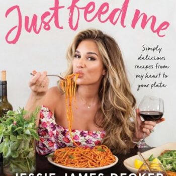 Ebook Just Feed Me: Simply Delicious Recipes from My Heart to Your Plate cheap pdf