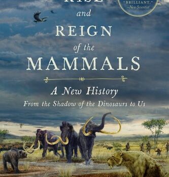 Ebook The Rise and Reign of the Mammals: A New History, from the Shadow of the Dinosaurs to Us cheap pdf