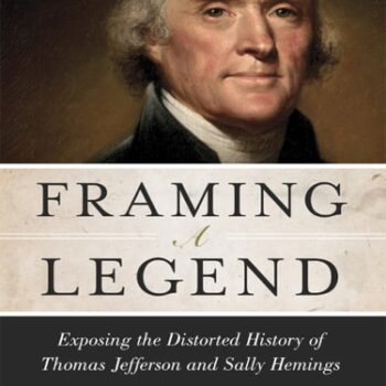 Ebook Framing a Legend: Exposing the Distorted History of Thomas Jefferson and Sally Hemings cheap pdf
