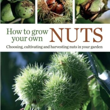Ebook How to Grow Your Own Nuts Choosing, cultivating and harvesting nuts in your garden cheap pdf
