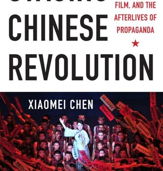 Ebook Staging Chinese Revolution: Theater, Film, and the Afterlives of Propaganda cheap pdf