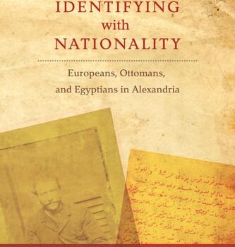 Ebook Identifying with Nationality: Europeans, Ottomans, and Egyptians in Alexandria (Columbia Studies in International and Global History) cheap pdf
