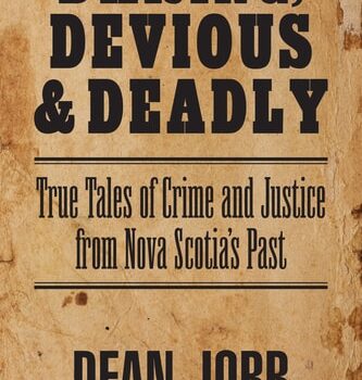 Ebook Daring, Devious and Deadly: True Tales of Crime and Justice from Nova Scotia’s Past cheap pdf