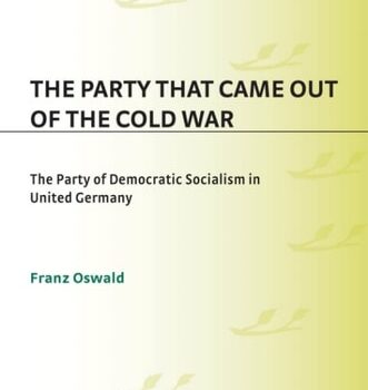 Ebook Party That Came Out of the Cold War, The: The Party of Democratic Socialism in United Germany cheap pdf