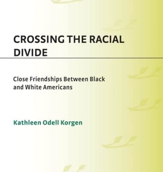 Ebook Crossing the Racial Divide: Close Friendships Between Black and White Americans cheap pdf