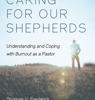 Ebook Caring for Our Shepherds Understanding and Coping with Burnout as a Pastor cheap pdf