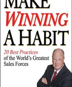 Ebook Make Winning a Habit: 20 Best Practices of the World’s Greatest Sales Forces cheap pdf
