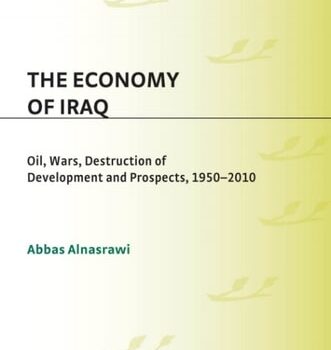 Ebook Economy of Iraq, The: Oil, Wars, Destruction of Development and Prospects, 1950-2010 (Contributions in Economics & Economic History) cheap pdf