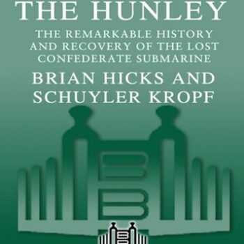 Ebook Raising the Hunley: The Remarkable History and Recovery of the Lost Confederate Submarine (American Civil War) cheap pdf