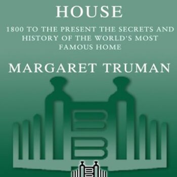 Ebook The President’s House: 1800 to the Present The Secrets and History of the World’s Most Famous Home cheap pdf