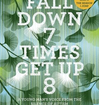 Ebook Fall Down 7 Times Get Up 8: A Young Man’s Voice from the Silence of Autism cheap pdf