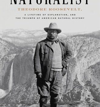 Ebook The Naturalist: Theodore Roosevelt, A Lifetime of Exploration, and the Triumph of American Natural History cheap pdf