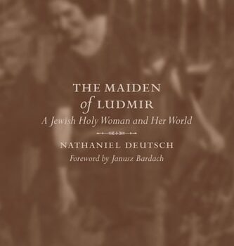 Ebook The Maiden of Ludmir: A Jewish Holy Woman and Her World cheap pdf