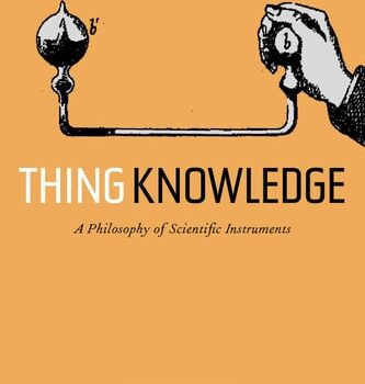 Ebook Thing Knowledge: A Philosophy of Scientific Instruments cheap pdf