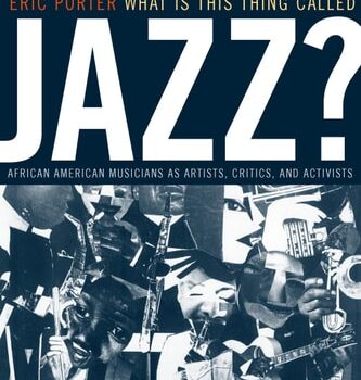 Ebook What Is This Thing Called Jazz?: African American Musicians as Artists, Critics, and Activists (Music of the African Diaspora Book 6) cheap pdf