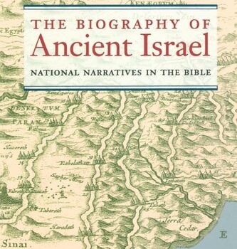 Ebook The Biography of Ancient Israel: National Narratives in the Bible (Contraversions: Critical Studies in Jewish Literature, Culture, and Society Book 14) cheap pdf