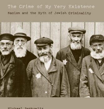 Ebook The Crime of My Very Existence Nazism and the Myth of Jewish Criminality cheap pdf
