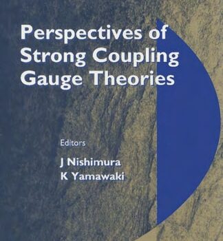 Ebook Perspectives Of Strong Coupling Gauge Theories: Proceedings Of The 1996 International Workshop cheap pdf Ebook Perspectives Of Strong Coupling Gauge Theories: Proceedings Of The 1996 International Workshop cheap pdf