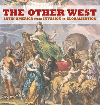 Ebook The Other West: Latin America from Invasion to Globalization (California World History Library Book 14) cheap pdf
