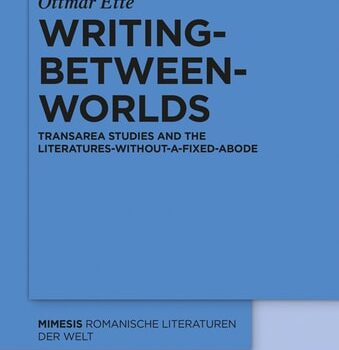 Ebook Writing-between-Worlds: TransArea Studies and the Literatures-without-a-fixed-Abode (Mimesis Book 64) cheap pdf