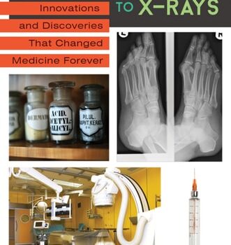 Ebook From Anesthesia to X-Rays: Innovations and Discoveries That Changed Medicine Forever: Innovations That Changed Medicine Forever cheap pdf