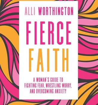 Ebook Fierce Faith: A Woman’s Guide to Fighting Fear, Wrestling Worry, and Overcoming Anxiety cheap pdf