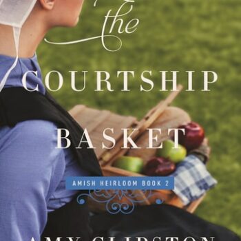 Ebook The Courtship Basket (An Amish Heirloom Novel Book 2) cheap pdf