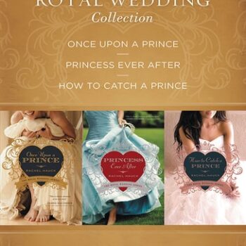 Ebook The Royal Wedding Collection: Once Upon A Prince, Princess Ever After, How to Catch a Prince (Royal Wedding Series) cheap pdf