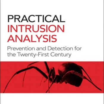 Ebook Practical Intrusion Analysis: Prevention and Detection for the Twenty-First Century cheap pdf Ebook Practical Intrusion Analysis: Prevention and Detection for the Twenty-First Century cheap pdf