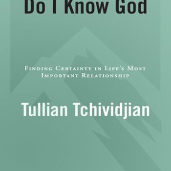 Ebook Do I Know God?: Finding Certainty in Life’s Most Important Relationship cheap pdf
