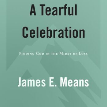 Ebook A Tearful Celebration: Finding God in the Midst of Loss cheap pdf