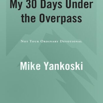 Ebook My 30 Days Under the Overpass: Not Your Ordinary Devotional cheap pdf