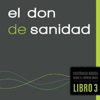 Ebook Una guía esencial para el don de sanidad: Fundamentos sobre el Espíritu Santo, Libro Tres (Ensenanza Basica sobre el Espiritu Santo / Foundations on the Holy Spirit nº 3) (Spanish Edition) cheap pdf
