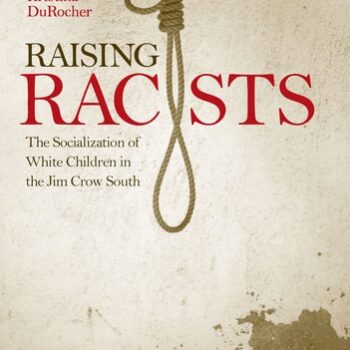 Ebook Raising Racists: The Socialization of White Children in the Jim Crow South (New Directions in Southern History) cheap pdf