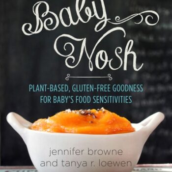 Ebook Baby Nosh: Plant-Based, Gluten-Free Goodness for Baby’s Food Sensitivities cheap pdf