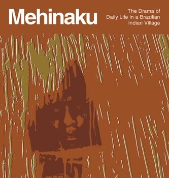 Ebook Mehinaku: The Drama of Daily Life in a Brazilian Indian Village cheap pdf