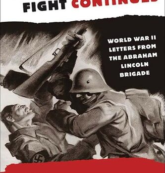 Ebook The Good Fight Continues: World War II Letters From the Abraham Lincoln Brigade cheap pdf