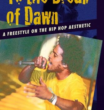 Ebook To the Break of Dawn: A Freestyle on the Hip Hop Aesthetic cheap pdf