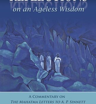 Ebook Reflections on an Ageless Wisdom: A Commentary on The Mahatma Letters to A. P. Sinnett cheap pdf