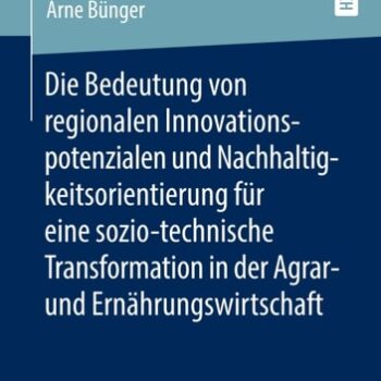 Ebook Die Bedeutung von regionalen Innovationspotenzialen und Nachhaltigkeitsorientierung für eine sozio-technische Transformation in der Agrar- und Ernährungswirtschaft cheap pdf