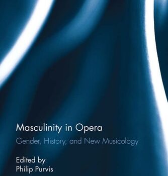 Ebook Masculinity in Opera (Routledge Research in Music) cheap pdf