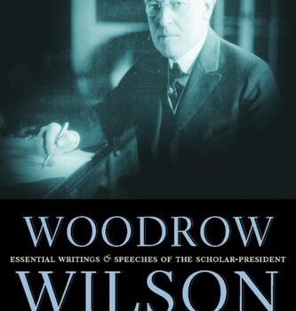 Ebook Woodrow Wilson: Essential Writings and Speeches of the Scholar-President cheap pdf