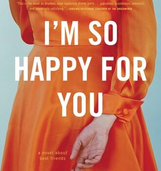 Ebook I’m So Happy for You: A novel about best friends cheap pdf