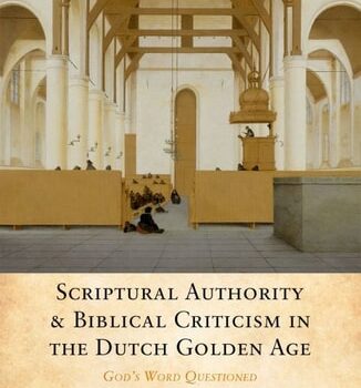Ebook Scriptural Authority and Biblical Criticism in the Dutch Golden Age: God’s Word Questioned cheap pdf