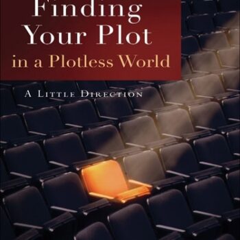 Ebook Finding Your Plot in a Plotless World: A Little Direction cheap pdf
